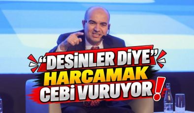 “DESİNLER DİYE” HARCAMAK CEBİ VURUYOR!